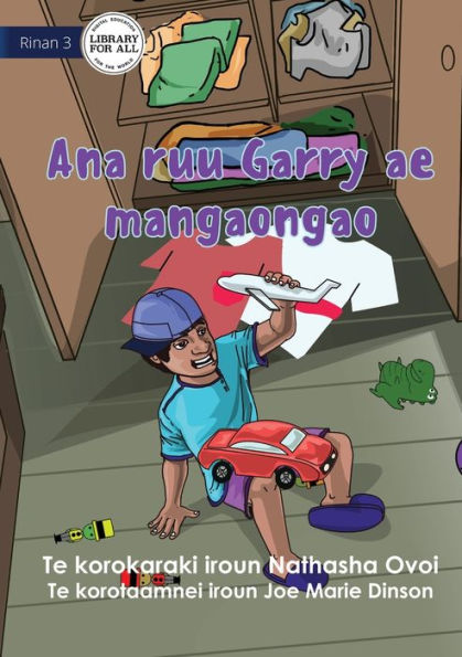 Garry's Messy Room - Ana Ruu Garry Ae Mangaongao (Te Kiribati)