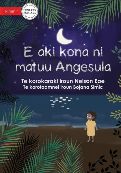 Angesula Won'T Sleep - E Aki Kona Ni Matuu Angesula (Te Kiribati)