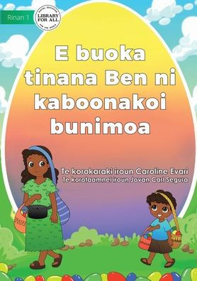 Ben Help Mum Sell Easter Eggs - E Buoka Tinana Ben Ni Kaboonakoi Bunimoa (Te Kiribati)