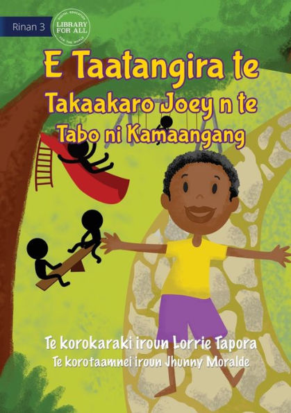 Joey Loves Playing In The Park - E Taatangira Te Takaakaro Joey N Te Tabo Ni Kamaangang (Te Kiribati)