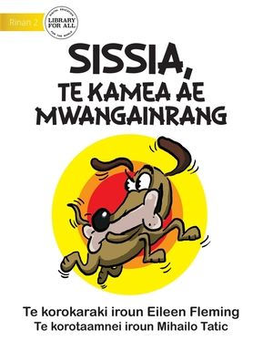 Sissis The Greedy Dog - Sissia, Te Kamea Ae Mwangainrang (Te Kiribati)