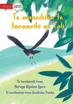Tali The Willie Wagtail - Te Mannikiba Te Taraariki Ae Tali (Te Kiribati)