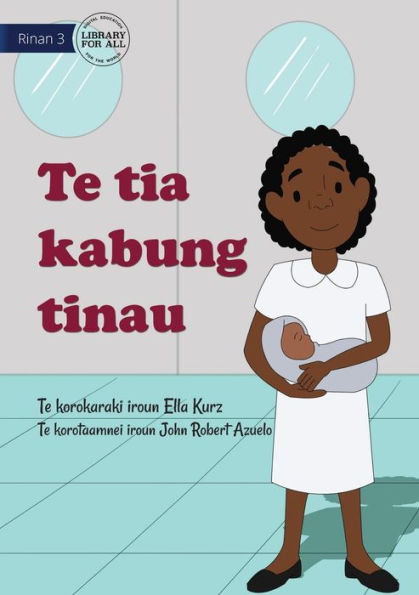 My Mother Is A Midwife - Te Tia Kabung Tinau (Te Kiribati)