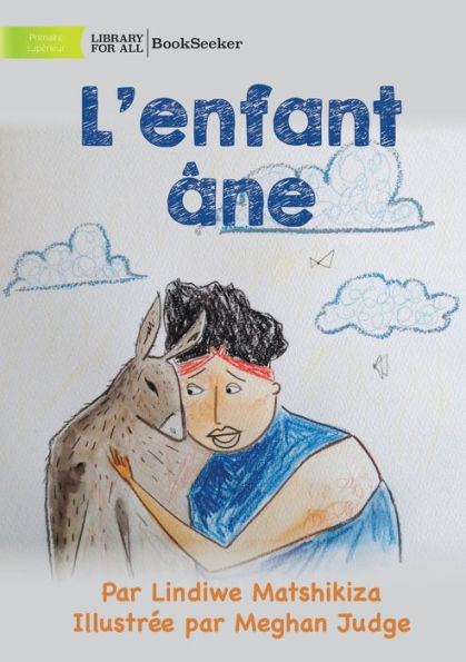 Donkey Child - L'Enfant Âne (French Edition)