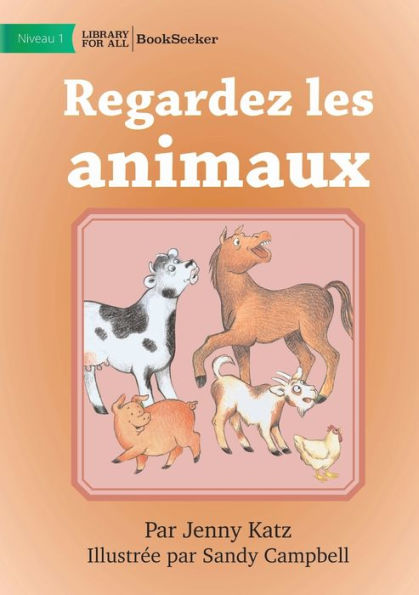 Look At The Animals - Regardez Les Animaux (French Edition)