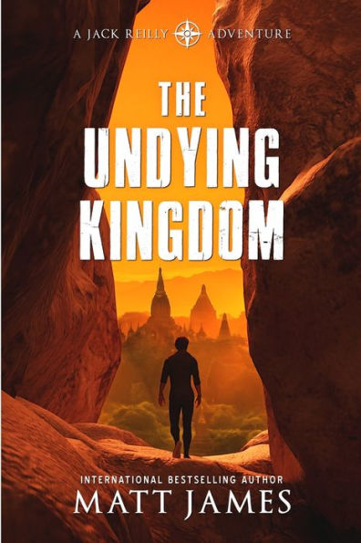 The Undying Kingdom: An Archaeological Thriller (The Jack Reilly Adventures)