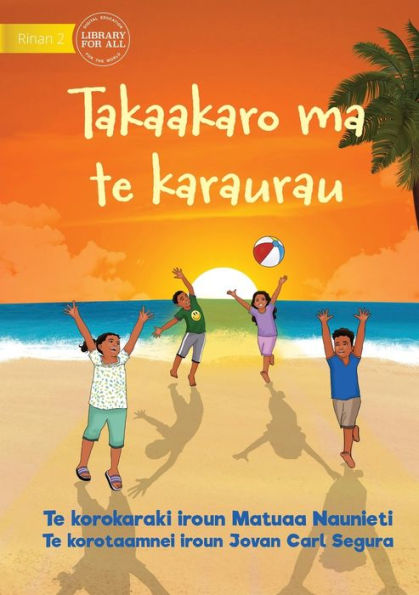 Play And Be Gentle - Takaakaro Ma Te Karaurau (Te Kiribati)