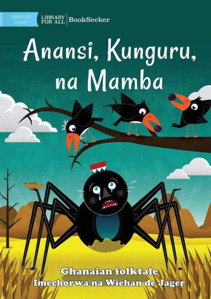 Anansi, The Crows, And The Crocodile - Anansi, Kunguru, Na Mamba (Swahili Edition)