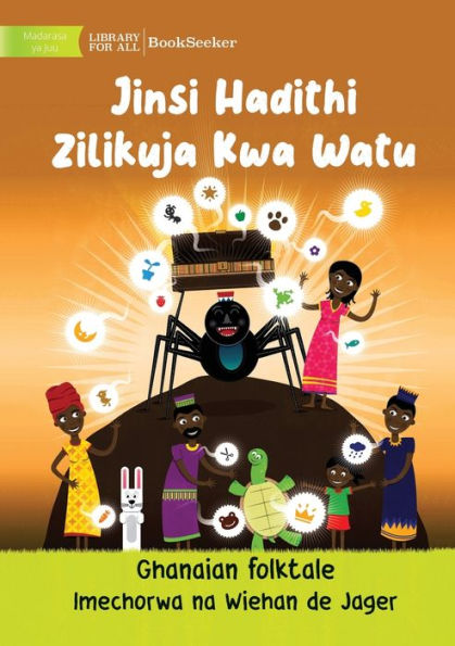 How Stories Came To People - Jinsi Hadithi Zilikuja Kwa Watu (Swahili Edition)