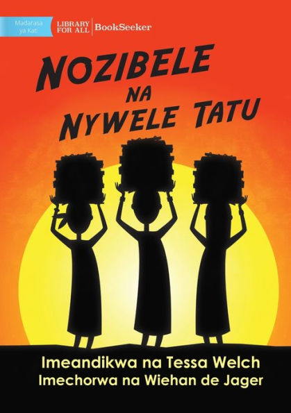 Nozibele And The Three Hairs - Nozibele Na Nywele Tatu (Swahili Edition)