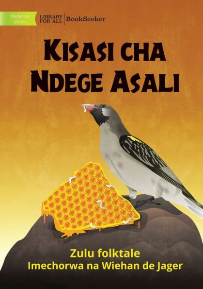 The Honeyguide's Revenge - Kisasi Cha Ndege Asali (Swahili Edition)