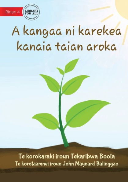 How Plants Make Food - A Kangaa Ni Karekea Kanaia Taian Aroka (Te Kiribati)