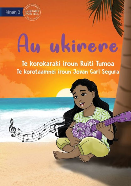 My Ukulele - Au Ukirere (Te Kiribati)