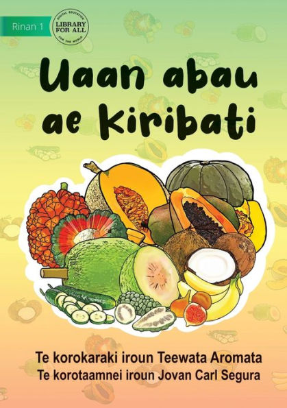 The Fruits Of Kiribati - Uaan Abau Ae Kiribati (Te Kiribati)