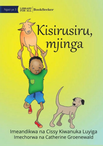 Silly, Stupid - Kisirusiru, Mjinga (Swahili Edition)