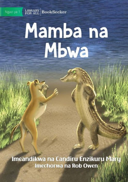 Crocodile And Dog - Mamba Na Mbwa (Swahili Edition)