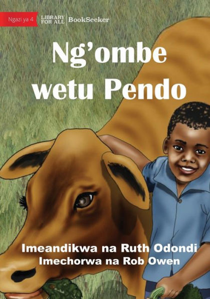 Ndalo And Pendo - The Best Of Friends - Ng'Ombe Wetu Pendo (Swahili Edition)