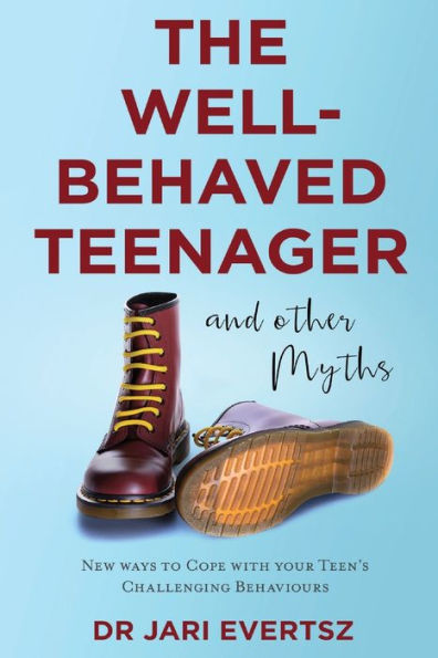 The Well-Behaved Teenager: And Other Myths - 9781922920379