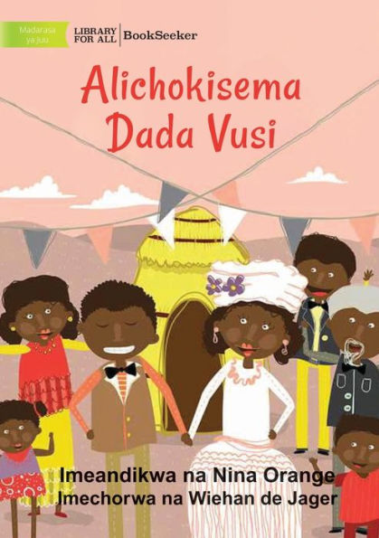 What Vusi's Sister Said - Alichokisema Dada Vusi (Swahili Edition)