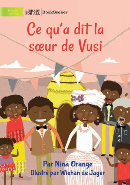 What Vusi's Sister Said - Ce Qu'A Dit La Soeur De Vusi (French Edition)