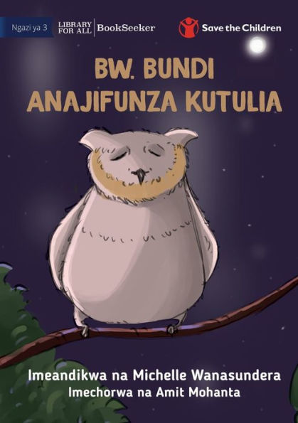 Mr Owl Learns To Relax - Bw. Bundi Anajifunza Kutulia (Swahili Edition)