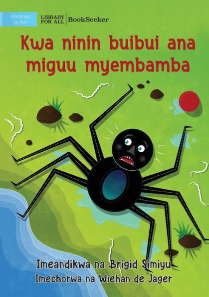 Why Spider Has Thin Legs - Kwa Ninin Buibui Ana Miguu Myembamba (Swahili Edition)