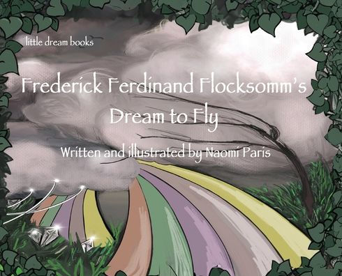 Frederick Ferdinand Flocksomm's Dream To Fly - 9781922957993