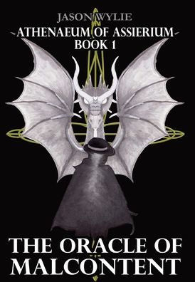 The Oracle Of Malcontent (Athenaeum Of Assierium) - 9781922990013