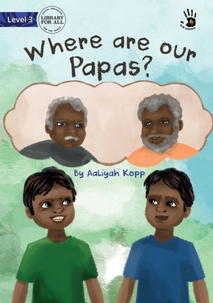 Where Are Our Papas? - Our Yarning
