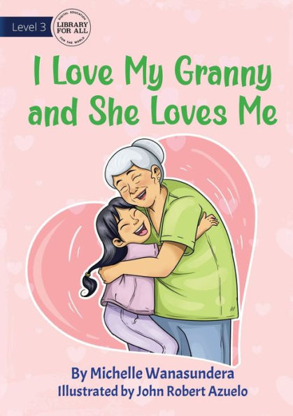 I Love My Granny And She Loves Me