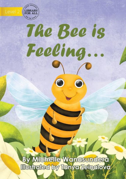The Bee Is Feeling... - 9781922991683