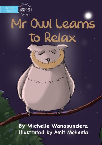 Mr Owl Learns To Relax