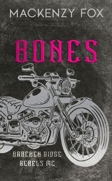 Bones: (Bracken Ridge Rebels Mc): Special Edition (Bracken Ridge Rebels M.C. Series) - 9781923015159