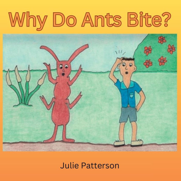 Why Do Ants Bite? - 9781923054103