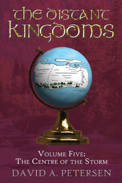 The Distant Kingdoms Volume Five: The Centre Of The Storm - 9781923065055