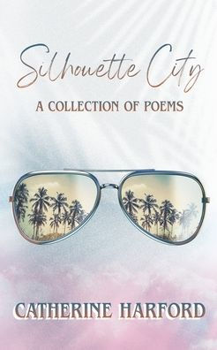 Silhouette City: A Collection Of Poems - 9781923065154