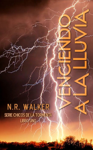Venciendo A La Lluvia (Serie Chicos De La Tormenta) (Spanish Edition) - 9781923086012