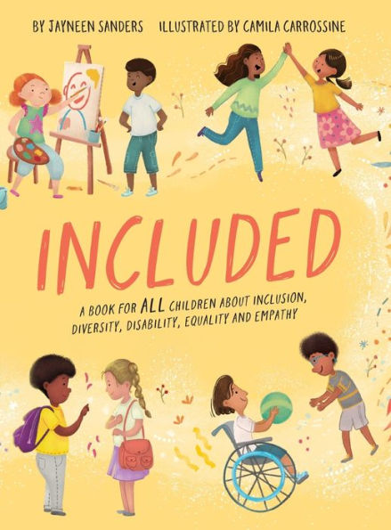Included: A Book For All Children About Inclusion, Diversity, Disability, Equality And Empathy - 9781925089752