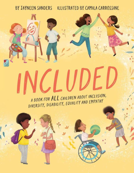 Included: A Book For All Children About Inclusion, Diversity, Disability, Equality And Empathy - 9781925089790