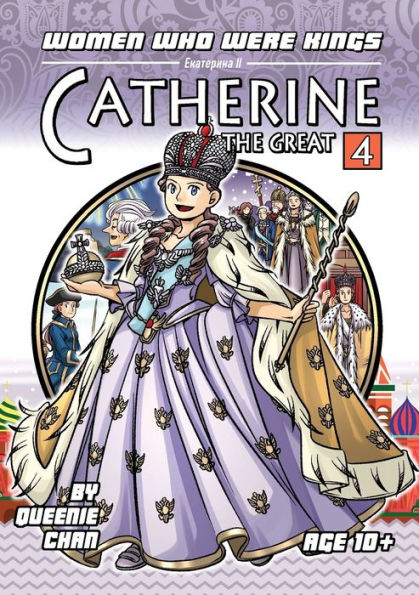 Catherine The Great: A Graphic Novel (Women Who Were Kings (A Graphic Novel Series))