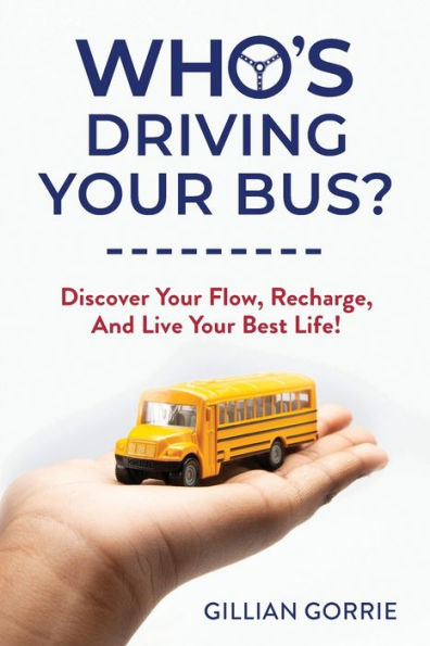 Who's Driving Your Bus? - 9781925452471
