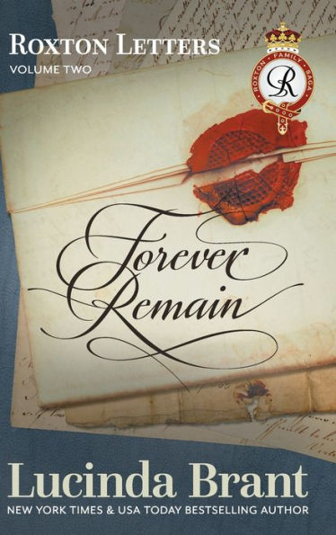 Forever Remain: Roxton Letters Volume Two:: A Companion to the Roxton Family Saga Books 4-6