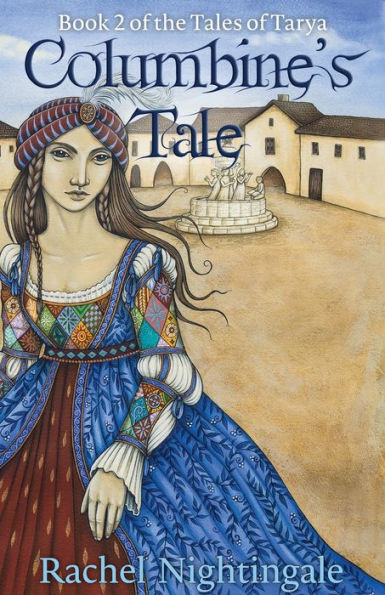 Columbine's Tale (2) (Tales of Tarya)