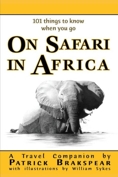 (101 things to know when you go) ON SAFARI IN AFRICA: Paperback Edition