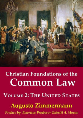 Christian Foundations of the Common Law, Volume 2: The United States