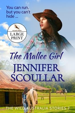 The Mallee Girl (Wild Australia Stories) - 9781925827491