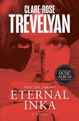 Eternal Inka: A Novel (Past Life Library) - 9781925864427