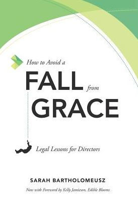 How to Avoid a Fall from Grace: Legal Lessons for Directors