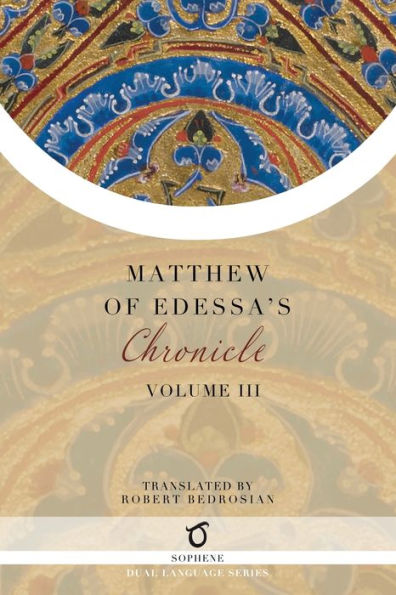 Matthew Of Edessa's Chronicle: Volume 3 - 9781925937985