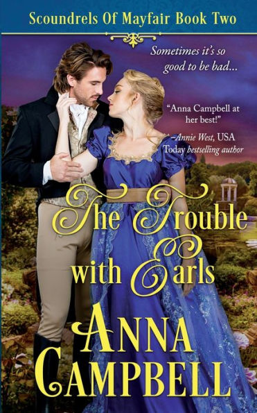 The Trouble With Earls: Scoundrels Of Mayfair Book 2 - 9781925980271